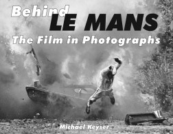 Behind Le Mans - The Film In Photographs